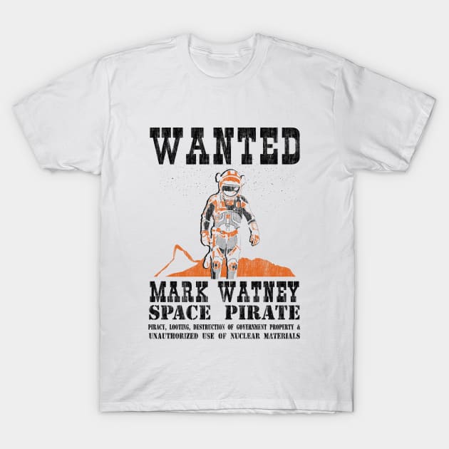 Mark Watney - Space Pirate T-Shirt by KsuAnn